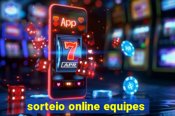 sorteio online equipes